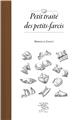 PETIT TRAITÉ DES PETITS-FARCIS  
