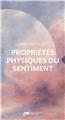 PROPRIÉTÉS PHYSIQUES DU SENTIMENT.  