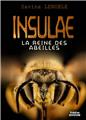 INSULAE 1 : LA REINE DES ABEILLES INSULAE 1 : LA REINE DES ABEILLES