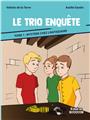 LE TRIO ENQUÊTE : TOME 1 - MYSTÈRE CHEZ L´ANTIQUAIRE LE TRIO ENQUÊTE : TOME 1 - MYSTÈRE CHEZ L´ANTIQUAIRE