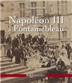 NAPOLEON III À FONTAINEBLEAU  
