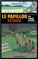 LE PAPILLON PETRIFIE  