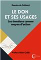 LE DON ET SES USAGES : LES ÉMOTIONS COMME MOYEN D´ACTION. LE DON ET SES USAGES : LES ÉMOTIONS COMME MOYEN D´ACTION.