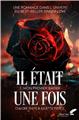 IL ÉTAIT UNE FOIS, TOME 1 : MON PREMIER BAISER IL ÉTAIT UNE FOIS, TOME 1 : MON PREMIER BAISER