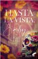 HASTA LA VISTA, BABY.  