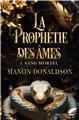 LA PROPHÉTIE DES ÂMES : 1. SANG MORTEL LA PROPHÉTIE DES ÂMES : 1. SANG MORTEL