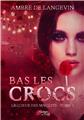BAS LES CROCS BAS LES CROCS
