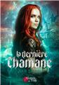 LA DERNIÈRE CHAMANE LA DERNIÈRE CHAMANE