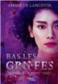 BAS LES GRIFFES BAS LES GRIFFES