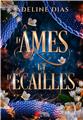 D´ÂMES ET D´ÉCAILLES  
