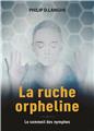LA RUCHE ORPHELINE : LE SOLEIL DES NYMPHES LA RUCHE ORPHELINE : LE SOLEIL DES NYMPHES