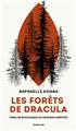 LES FORÊTS DE DRACULA : THRILLER ÉCOLOGIQUE AU COEUR DES CARPATES. LES FORÊTS DE DRACULA : THRILLER ÉCOLOGIQUE AU COEUR DES CARPATES.