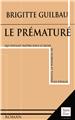 LE PRÉMATURÉ, QUI VOULAIT NAÎTRE SOUS LE SIGNE DU SCORPION LE PRÉMATURÉ, QUI VOULAIT NAÎTRE SOUS LE SIGNE DU SCORPION