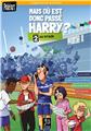 MAIS OÙ EST DONC PASSÉ HARRY ? : 2 - AU STADE MAIS OÙ EST DONC PASSÉ HARRY ? : 2 - AU STADE