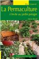 LA PERMACULTURE S´INVITE AU JARDIN POTAGER LA PERMACULTURE S´INVITE AU JARDIN POTAGER