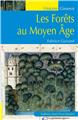 LES FORÊTS AU MOYEN-ÂGE LES FORÊTS AU MOYEN-ÂGE