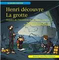 HENRI DÉCOUVRE LA GROTTE : HISTOIRE DE L´INVENTION DE LA GROTTE COSQUER HENRI DÉCOUVRE LA GROTTE : HISTOIRE DE L´INVENTION DE LA GROTTE COSQUER