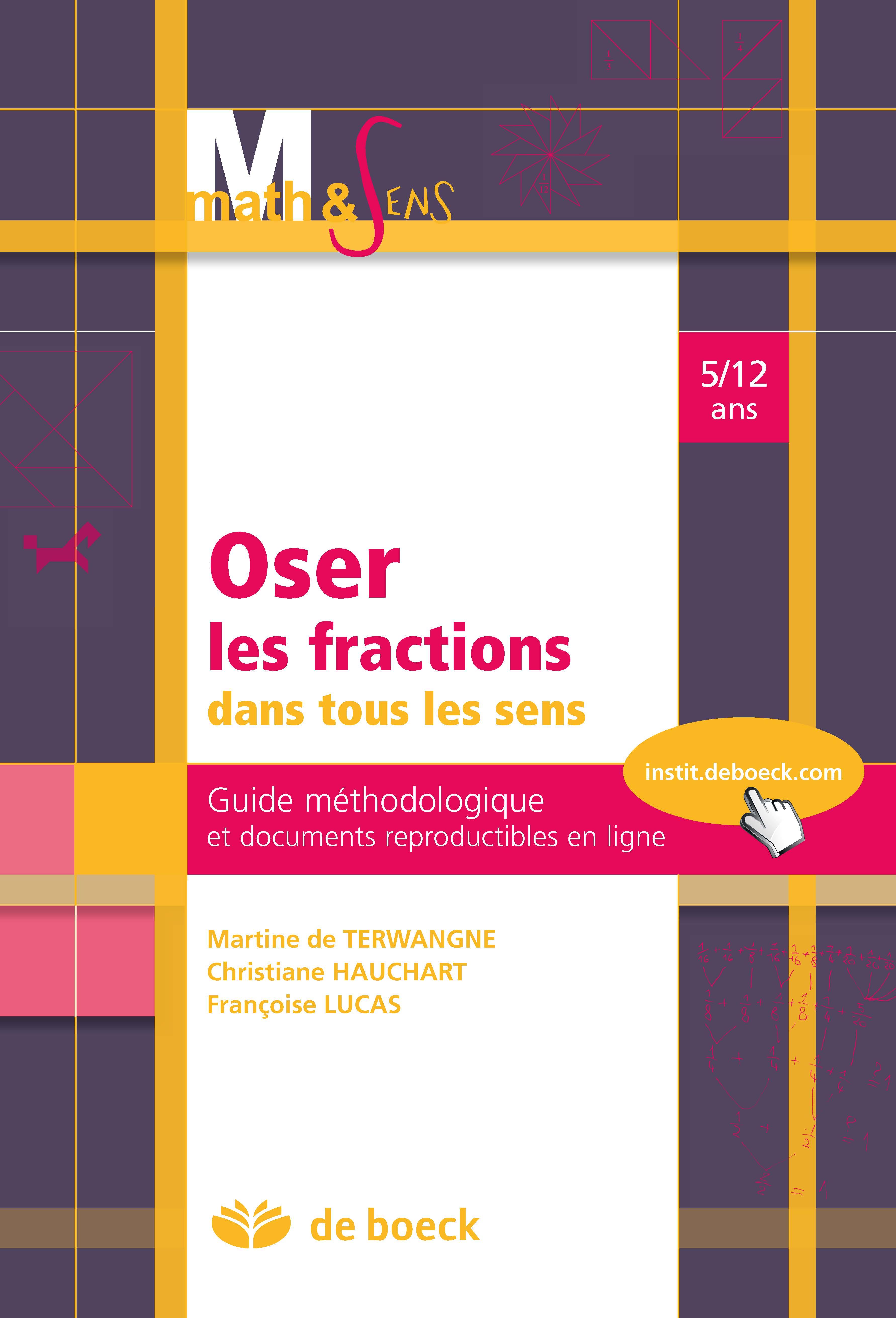 OSER LES FRACTIONS DANS TOUS LES SENS OSER LES FRACTIONS DANS TOUS LES SENS