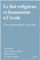 LE FAIT RELIGIEUX ET HUMANISTE A L´ECOLE : UNE RESPONSABILITÉ CITOYENNE. LE FAIT RELIGIEUX ET HUMANISTE A L´ECOLE : UNE RESPONSABILITÉ CITOYENNE.