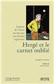 HERGÉ ET LE CARNET OUBLIÉ : L´AUTEUR DE TINTIN RACONTÉ PAR SON DERNIER RÉPERTOIRE. HERGÉ ET LE CARNET OUBLIÉ : L´AUTEUR DE TINTIN RACONTÉ PAR SON DERNIER RÉPERTOIRE.