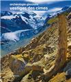 ARCHÉOLOGIE GLACIAIRE : VESTIGES DES CIMES ARCHÉOLOGIE GLACIAIRE : VESTIGES DES CIMES