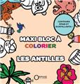 MAXI BLOC À COLORIER : LES ANTILLES  