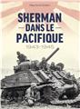 SHERMAN DANS LE PACIFIQUE : 1943-1945 SHERMAN DANS LE PACIFIQUE : 1943-1945