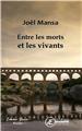 ENTRE LES MORTS ET LES VIVANTS ENTRE LES MORTS ET LES VIVANTS