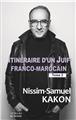 ITINÉRAIRE D´UN JUIF FRANCO-MAROCAIN ITINÉRAIRE D´UN JUIF FRANCO-MAROCAIN