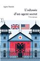 L’ODYSSÉE D’UN AGENT SECRET  