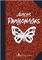 PAPILLONAGES.  