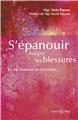 S´ÉPANOUIR MALGRÉ LES BLESSURES : LA VIE HUMAINE EN DIX ÉTAPES S´ÉPANOUIR MALGRÉ LES BLESSURES : LA VIE HUMAINE EN DIX ÉTAPES