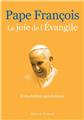 LA JOIE DE L´EVANGILE - EVANGELII GAUDIUM : EXHORTATION APOSTOLIQUE DU 24 NOVEMBRE 2013  