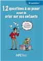 12 QUESTIONS À SE POSER AVANT DE CRIER SUR LES ENFANTS 12 QUESTIONS À SE POSER AVANT DE CRIER SUR LES ENFANTS