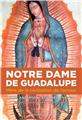 NOTRE-DAME DE GUADALUPE : MÈRE DE LA CIVILISATION DE L´AMOUR NOTRE-DAME DE GUADALUPE : MÈRE DE LA CIVILISATION DE L´AMOUR