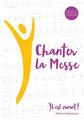 CHANTER LA MESSE : L´OUTIL IDÉAL POUR PRÉPARER UNE MESSE CHANTER LA MESSE : L´OUTIL IDÉAL POUR PRÉPARER UNE MESSE
