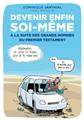 DEVENIR ENFIN SOI-MÊME À LA SUITE DES GRANDS HOMMES DU PREMIER TESTAMENT  
