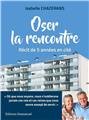 OSER LA RENCONTRE : RÉCIT DE 5 ANNÉES EN CITÉ OSER LA RENCONTRE : RÉCIT DE 5 ANNÉES EN CITÉ