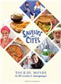SAVEURS DES CITÉS : TOUR DU MONDE EN 80 RECETTES & TÉMOIGNAGES  