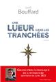 UNE LUEUR DANS LES TRANCHÉES : ROMAN UNE LUEUR DANS LES TRANCHÉES : ROMAN
