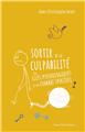 SORTIR DE LA CULPABILITÉ : DES CLEFS PSYCHOLOGIQUES ET UN COMBAT SPIRITUEL SORTIR DE LA CULPABILITÉ : DES CLEFS PSYCHOLOGIQUES ET UN COMBAT SPIRITUEL