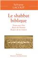 LE SHABBAT BIBLIQUE : TEMPS POUR DIEU, REPOS DE L´HOMME, RESPECT DE LA CRÉATION  