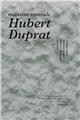 HUBERT DUPRAT  