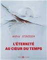 L´ÉTERNITÉ AU COEUR DU TEMPS  