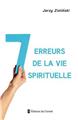 7 ERREURS DE LA VIE SPIRITUELLE 7 ERREURS DE LA VIE SPIRITUELLE