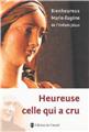 HEUREUSE CELLE QUI A CRU HEUREUSE CELLE QUI A CRU