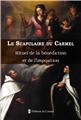LE SCAPULAIRE DU CARMEL : RITUEL DE LA BÉNÉDICTION ET DE L´IMPOSITION LE SCAPULAIRE DU CARMEL : RITUEL DE LA BÉNÉDICTION ET DE L´IMPOSITION