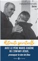 RETRAITE SPIRITUELLE - AVEC LE PÈRE MARIE-EUGÈNE DE L´ENFANT JÉSUS, : PROVOQUER LE DON DE DIEU RETRAITE SPIRITUELLE - AVEC LE PÈRE MARIE-EUGÈNE DE L´ENFANT JÉSUS, : PROVOQUER LE DON DE DIEU