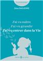 J’AI VU NAÎTRE, J’AI VU GRANDIR, J’AI VU ENTRER DANS LA VIE J’AI VU NAÎTRE, J’AI VU GRANDIR, J’AI VU ENTRER DANS LA VIE