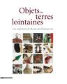 OBJETS DES TERRES LOINTAINES  